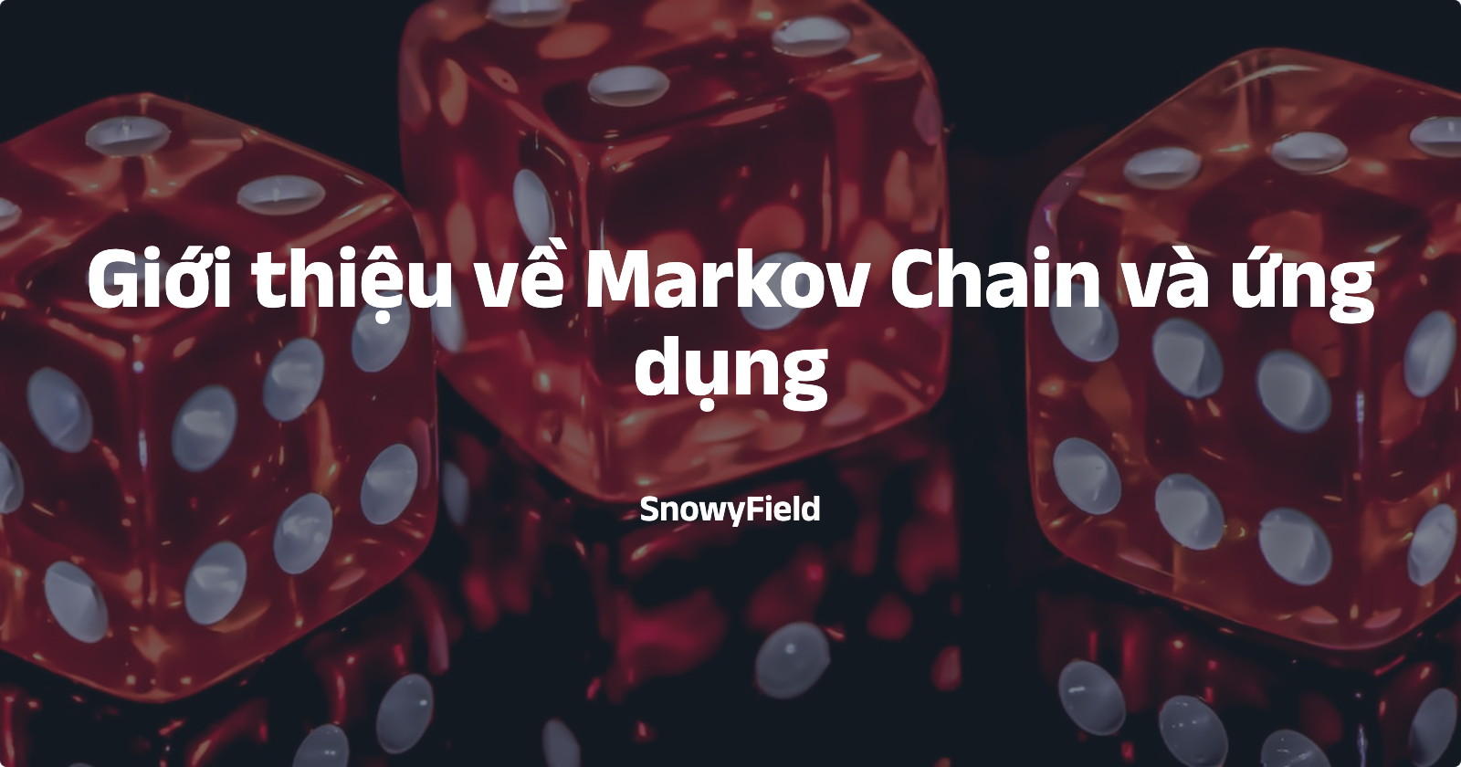 Giới thiệu về Markov Chain và ứng dụng